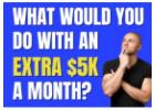 What Would You Do With An Extra 5K?