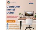 Where Can You Find Reliable Computer Rental in Dubai?