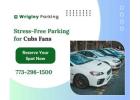 Stress Free Parking for Cubs Fans: Reserve Your Spot Now