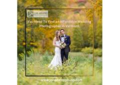 You Need To Find an Affordable Wedding Photographer in Vermont