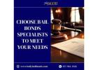 Choose Bail Bonds Specialists To Meet Your Needs
