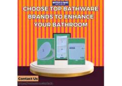 Choose Top Bathware Brands To Enhance Your Bathroom