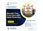 Elevate Your Franchise with Ideal Financing
