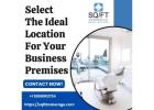 Select the Ideal Location for Your Business Premises