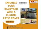 Enhance Your Backyard With A Custom Patio Cover